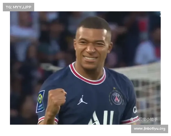 姆巴佩赛季最佳表现震撼足坛 刷新多项纪录成就历史新高