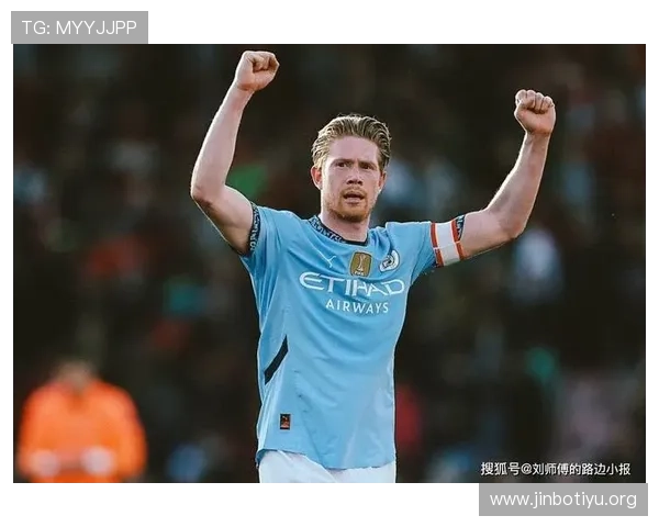 德布劳内本轮表现稳定 控制节奏更加成熟展现核心价值